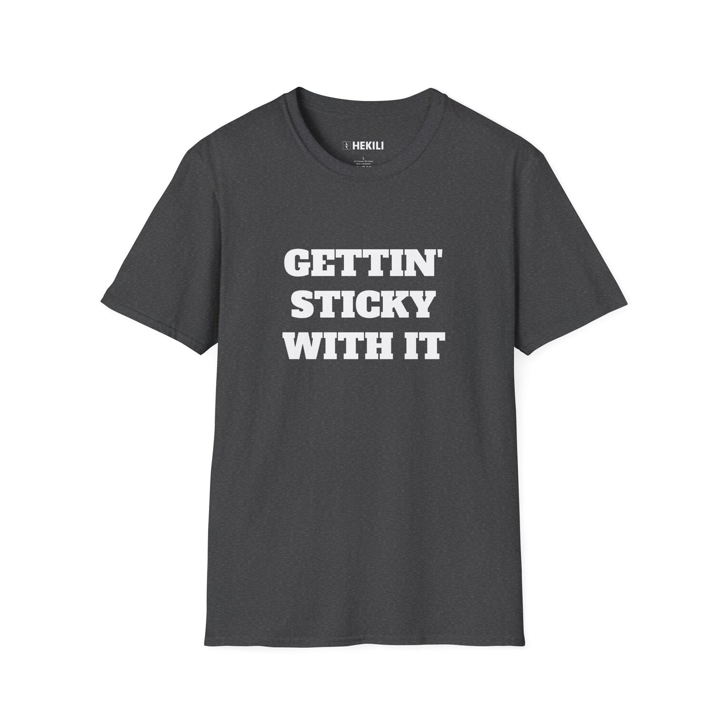 Sticky T-Shirt,  Unisex Tee, Gettin Sticky with it Design