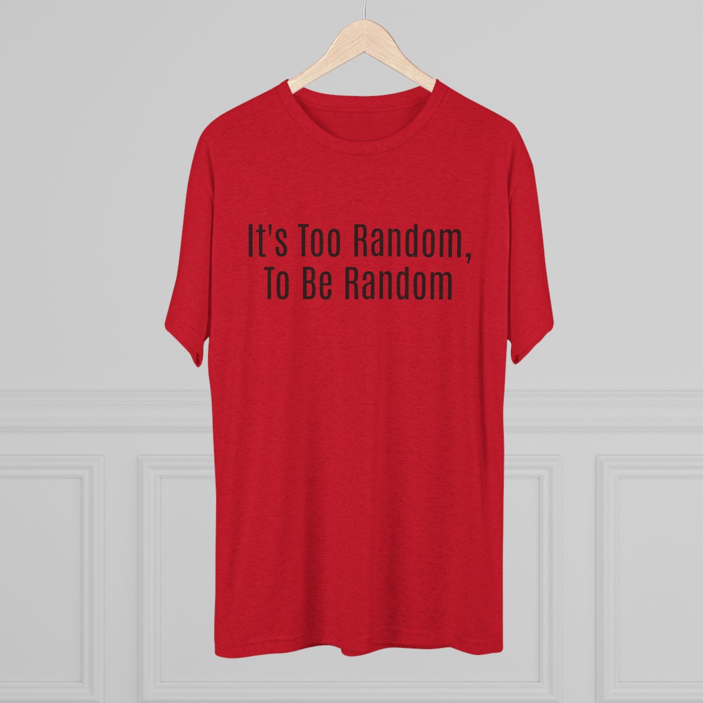 Too Random To Be Random | Graphic Tee | Andor