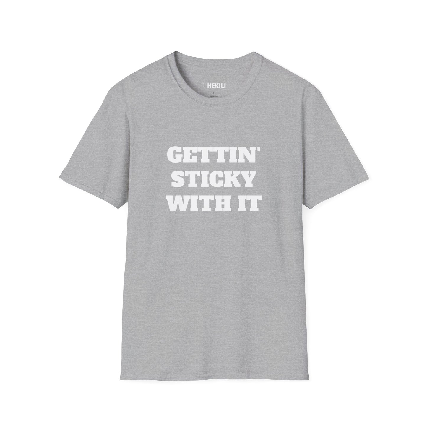 Sticky T-Shirt,  Unisex Tee, Gettin Sticky with it Design