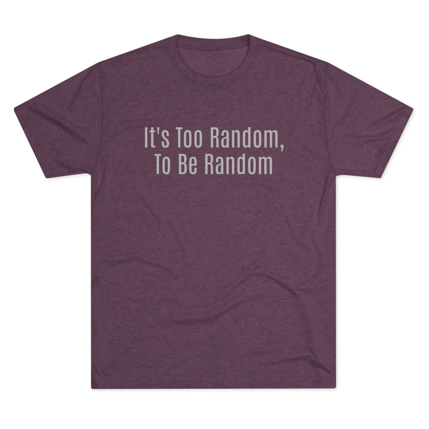 Too Random To Be Random | Graphic Tee | Andor