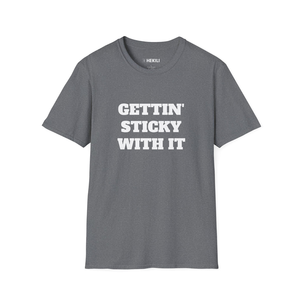Gettin Sticky With It T-shirt