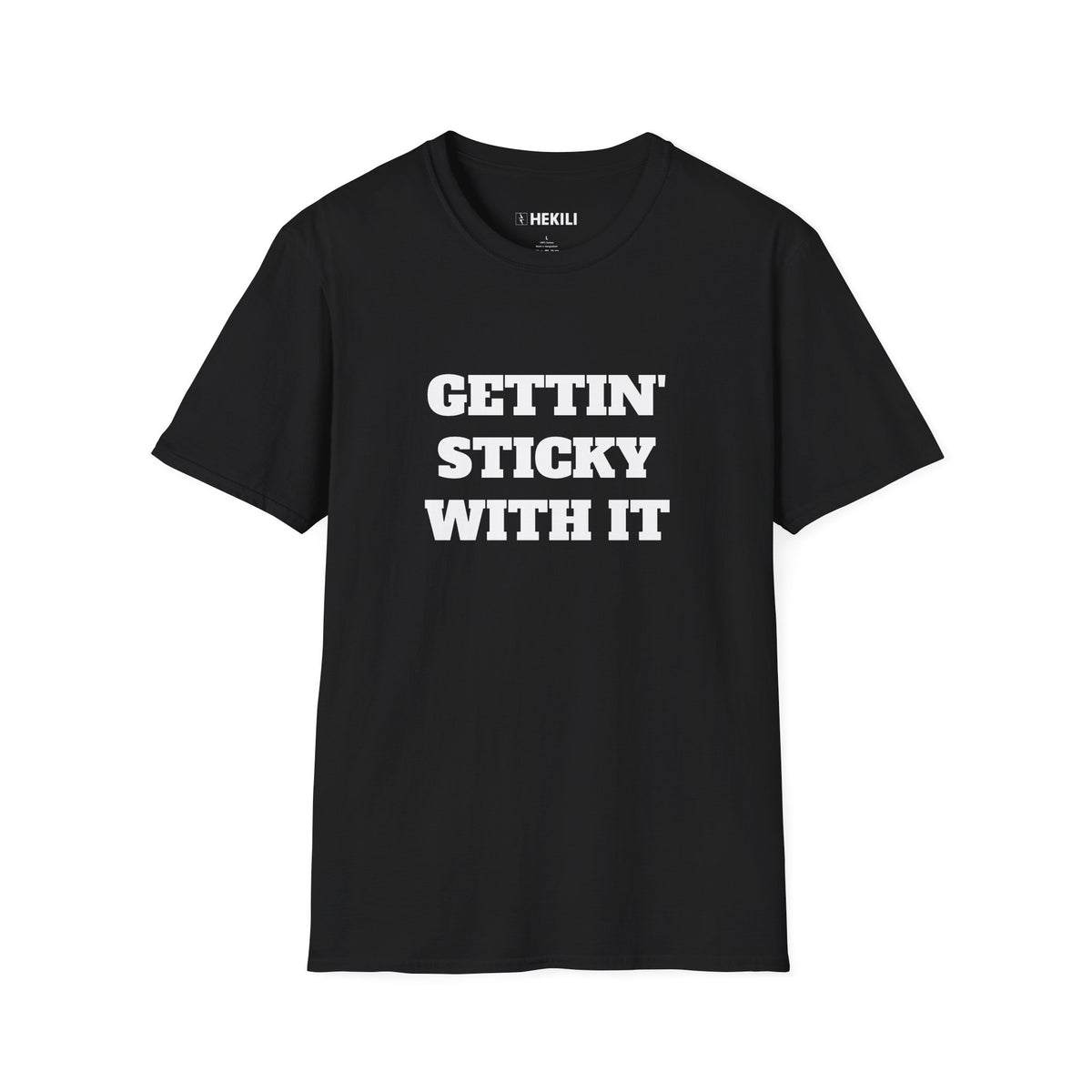 Gettin Sticky With It T-shirt