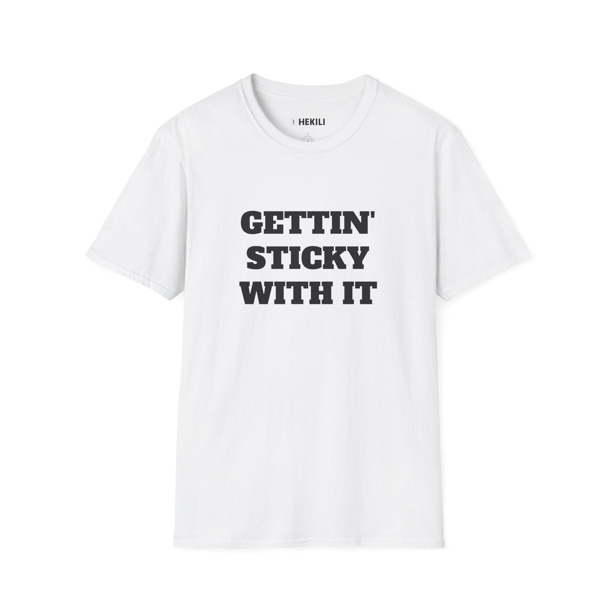 Gettin Sticky With It T-shirt
