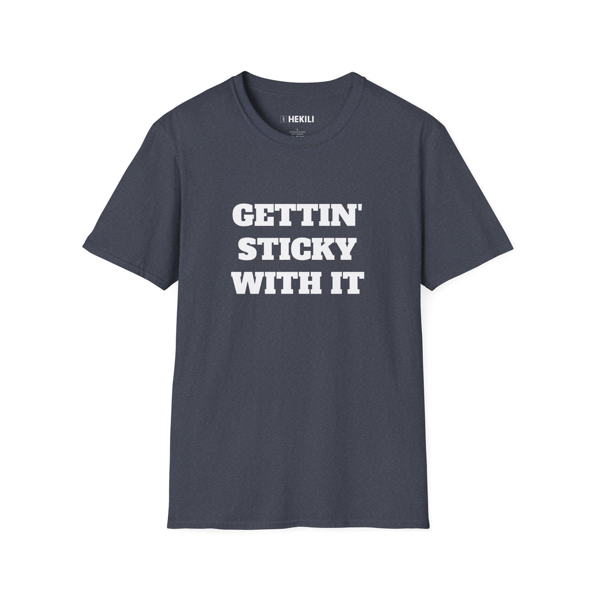 Gettin Sticky With It T-shirt